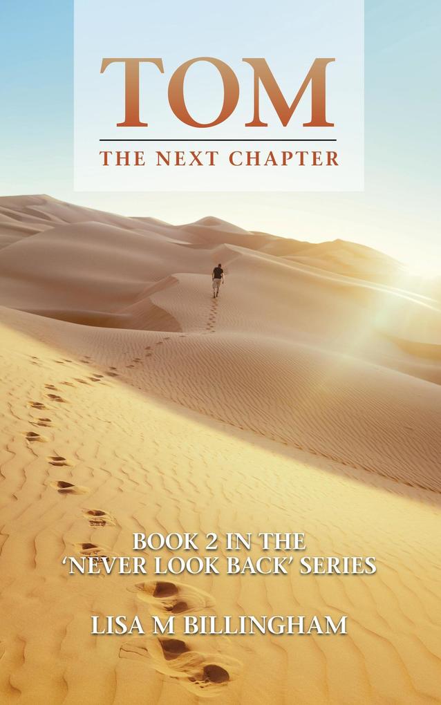 Tom The Next Chapter (Never Look Back #2)