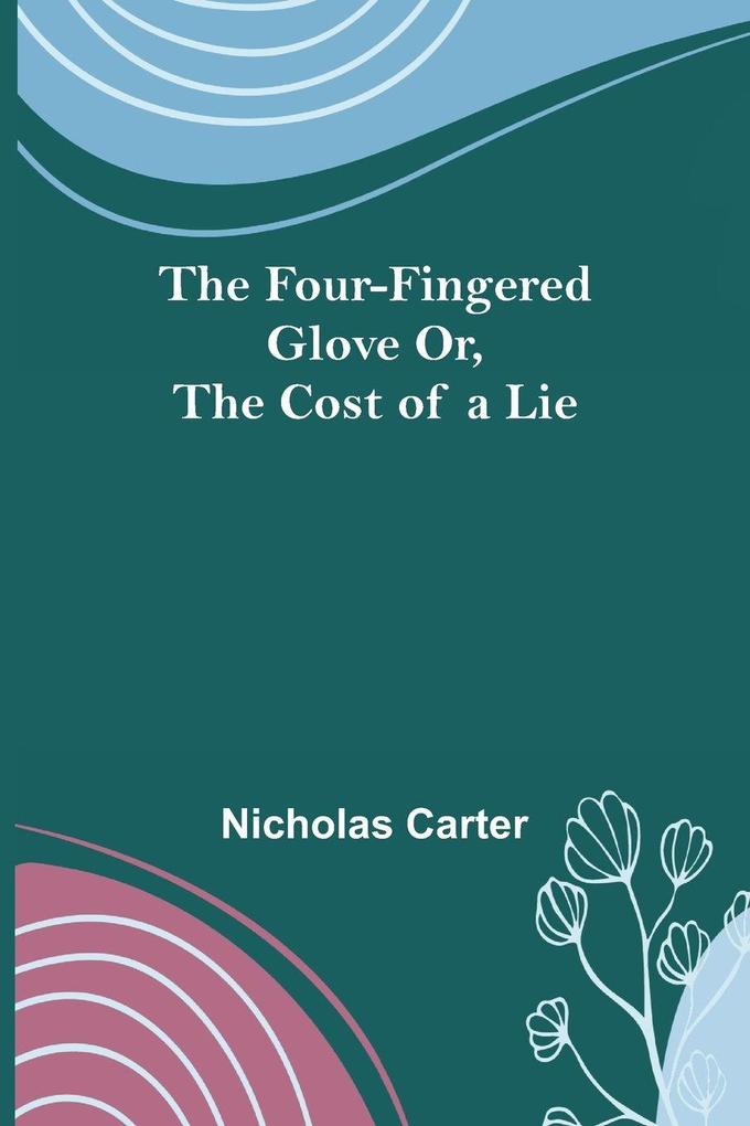 The Four-Fingered Glove Or The Cost of a Lie
