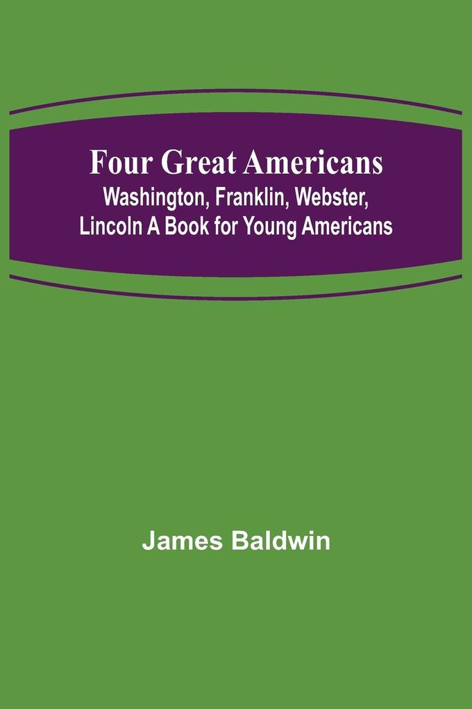 Four Great Americans