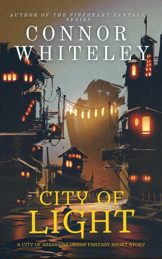 City of Light: A City of Assassins Urban Fantasy Short Story (City of Assassins Fantasy Stories)