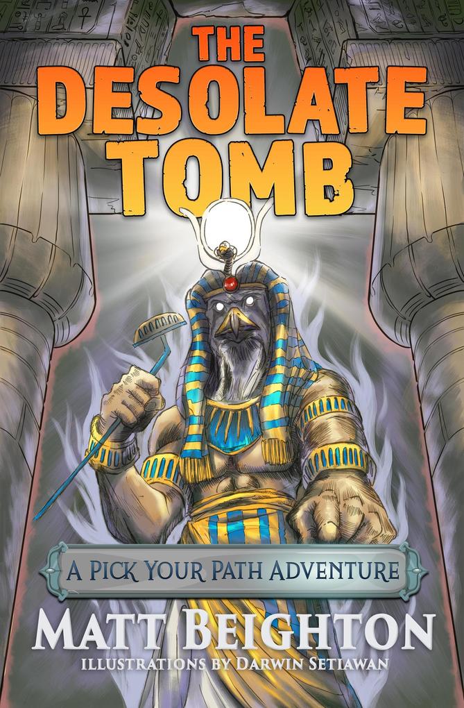 The Desolate Tomb (Pick Your Path Adventures #2)