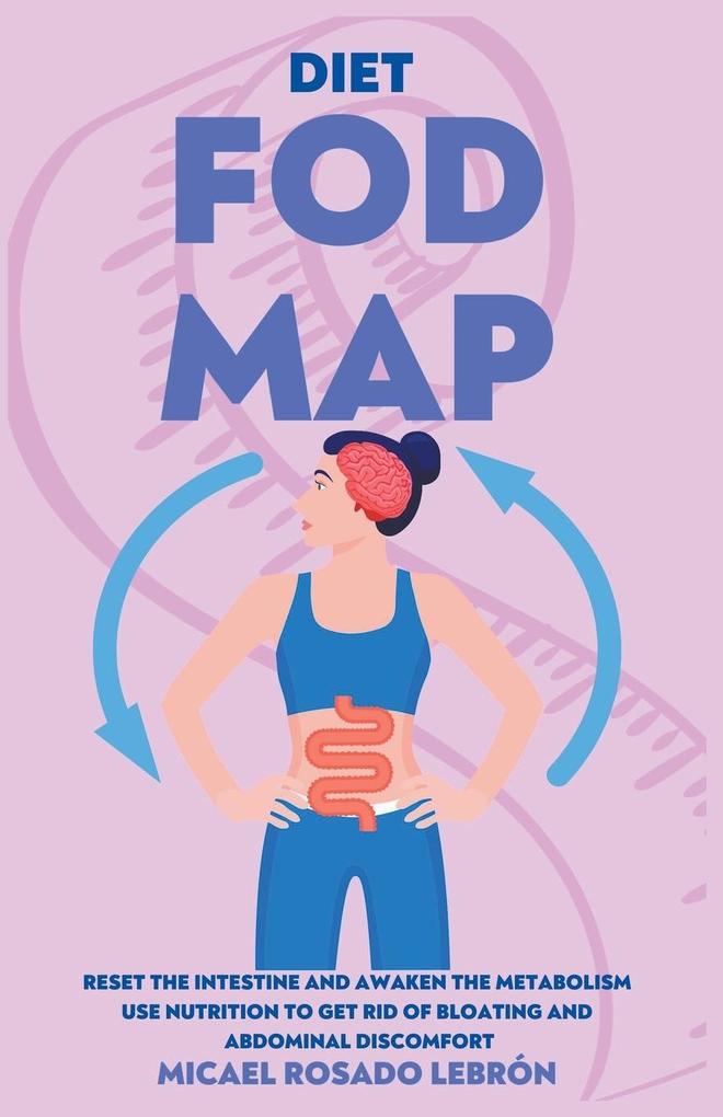 Fodmap Diet - Reset the Intestine and Awaken the Metabolism.