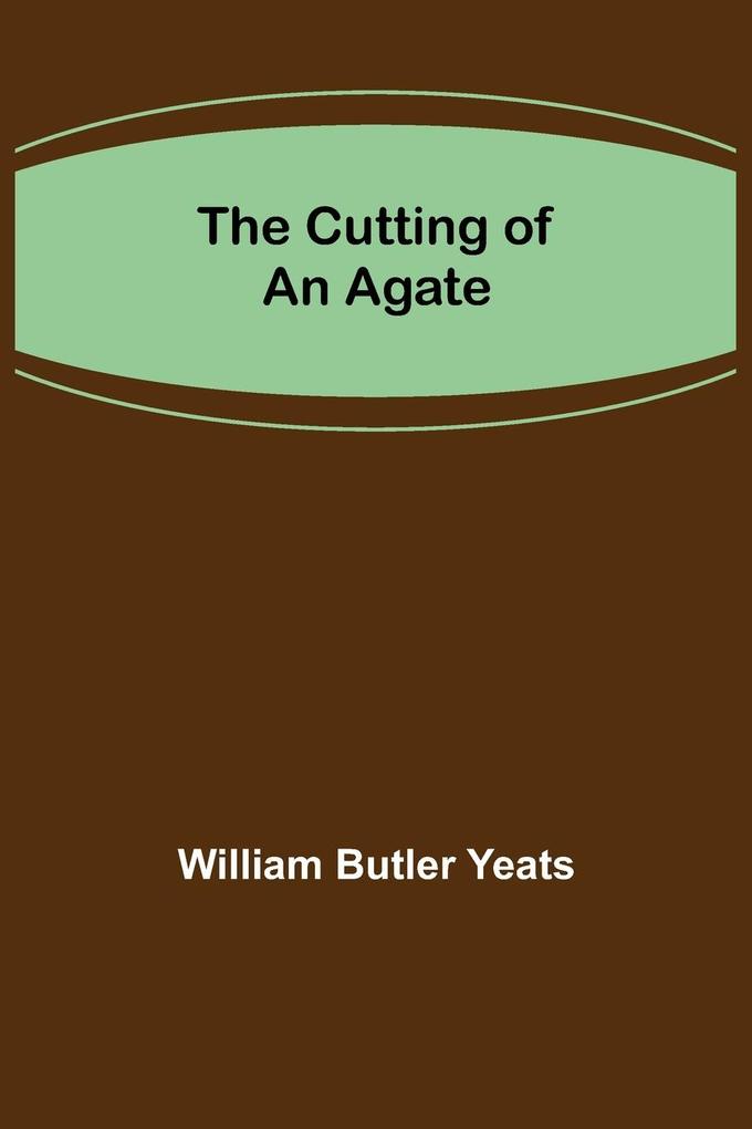 The Cutting of an Agate