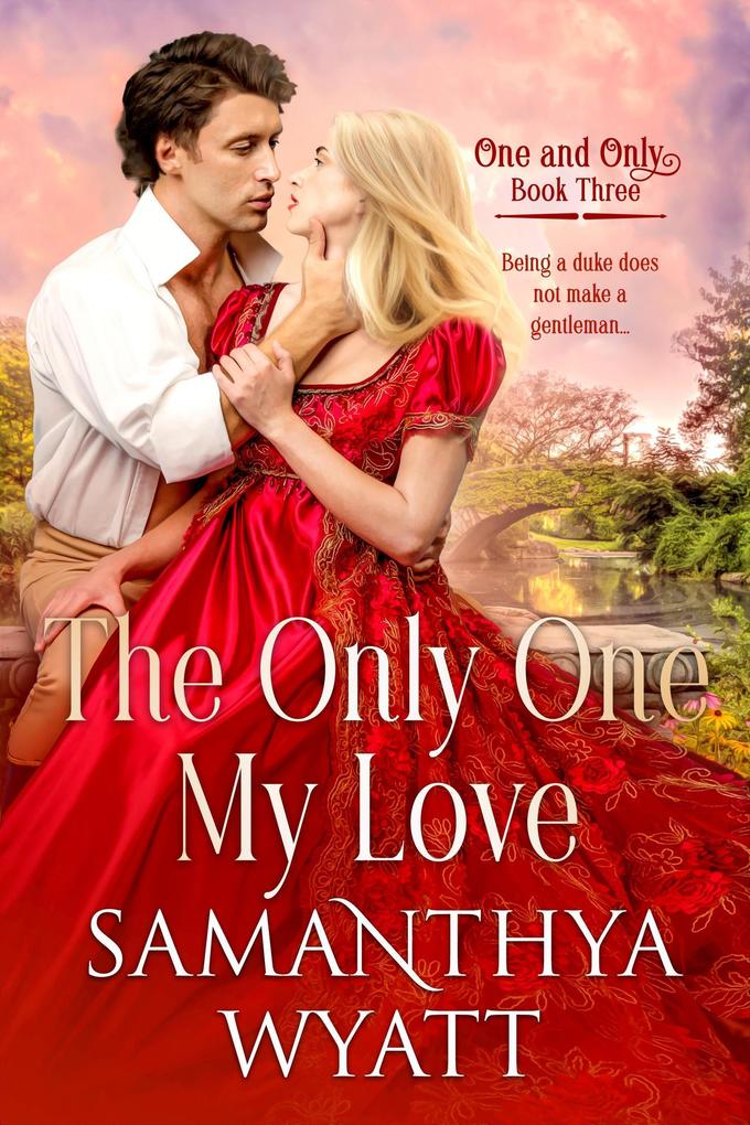 The Only One My Love (One and Only Collection #3)