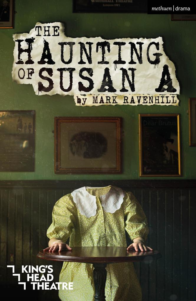 The Haunting of Susan A - Mark Ravenhill