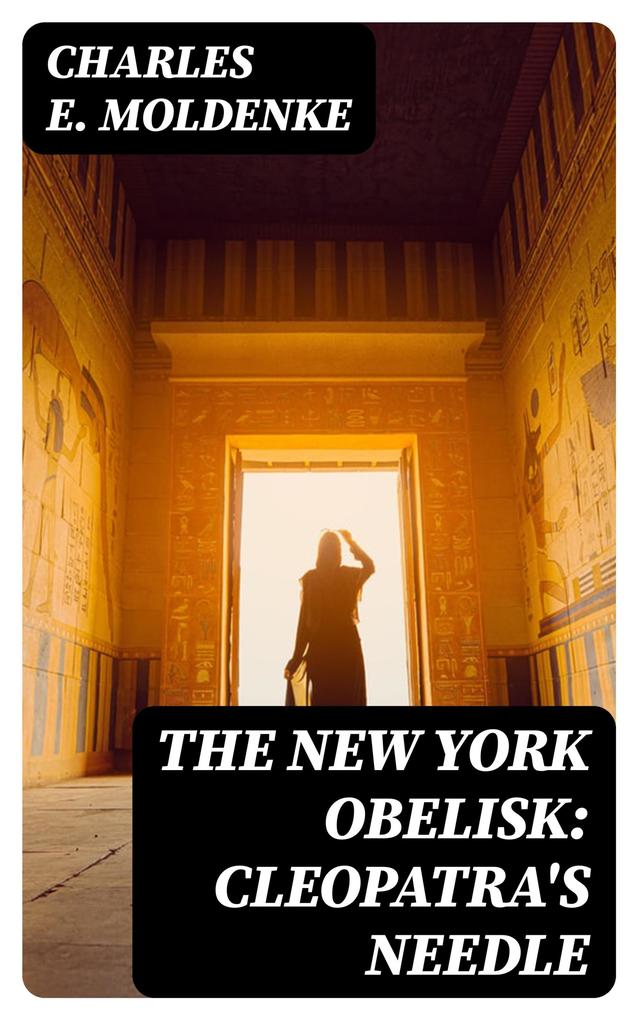 The New York Obelisk: Cleopatra‘s Needle