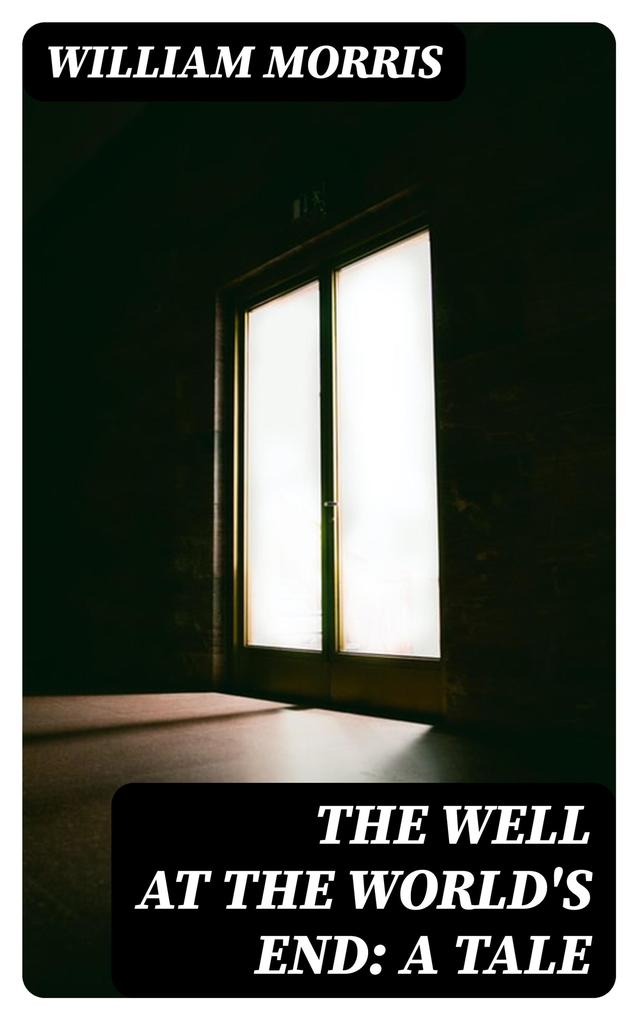 The Well at the World‘s End: A Tale