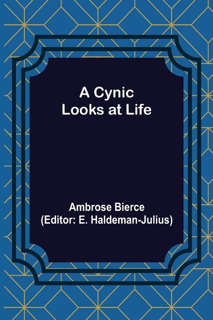 A Cynic Looks at Life