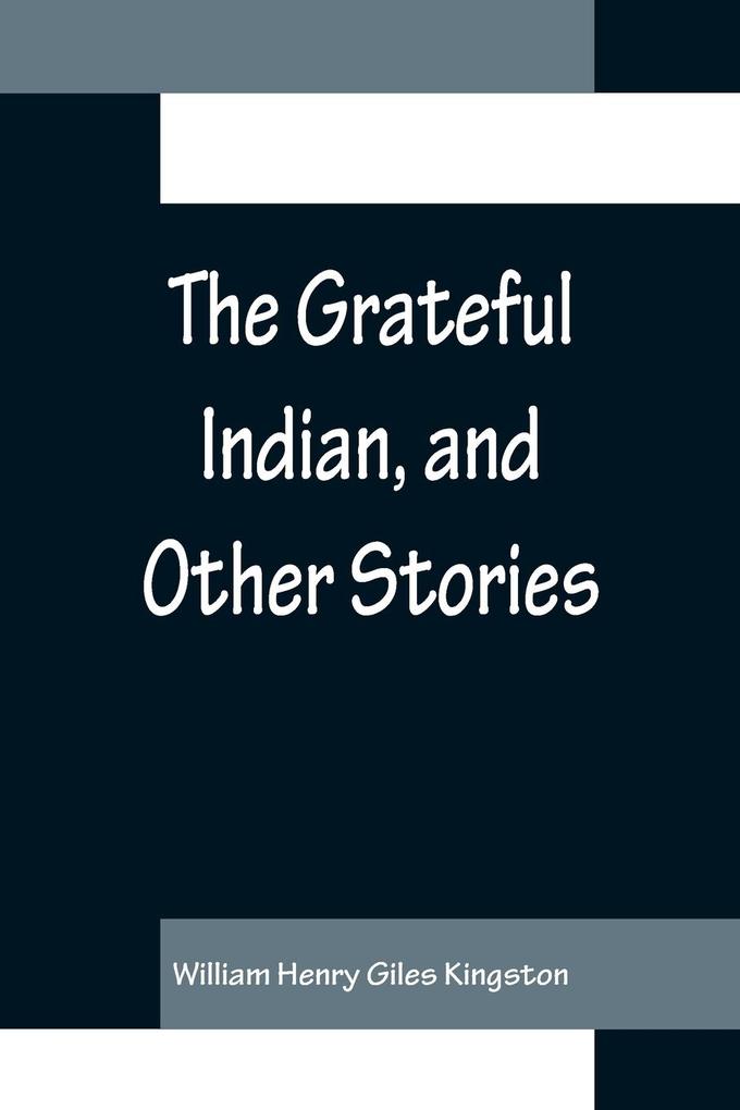 The Grateful Indian and Other Stories