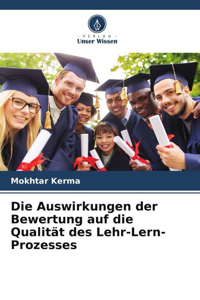 Die Auswirkungen der Bewertung auf die Qualität des Lehr-Lern-Prozesses