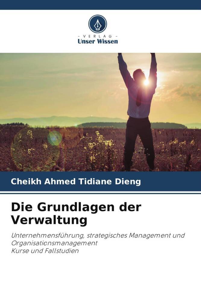 Die Grundlagen der Verwaltung