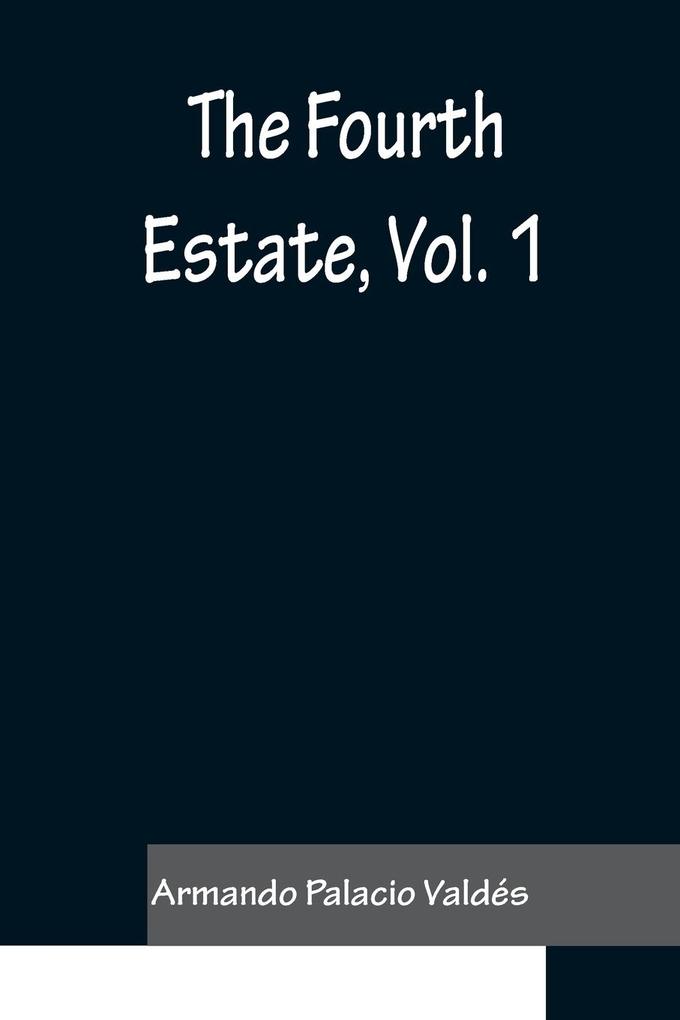 The Fourth Estate vol.1