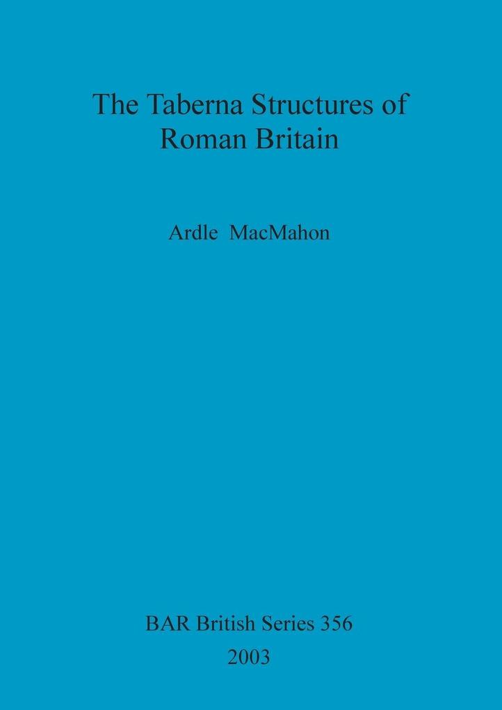 The Taberna Structures of Roman Britain