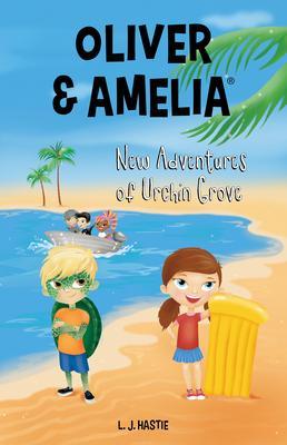 Oliver & Amelia New Adventures of Urchin Grove