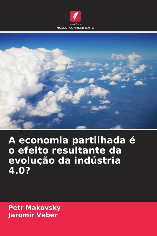 A economia partilhada é o efeito resultante da evolução da indústria 4.0? - Petr Makovský/ Jaromír Veber