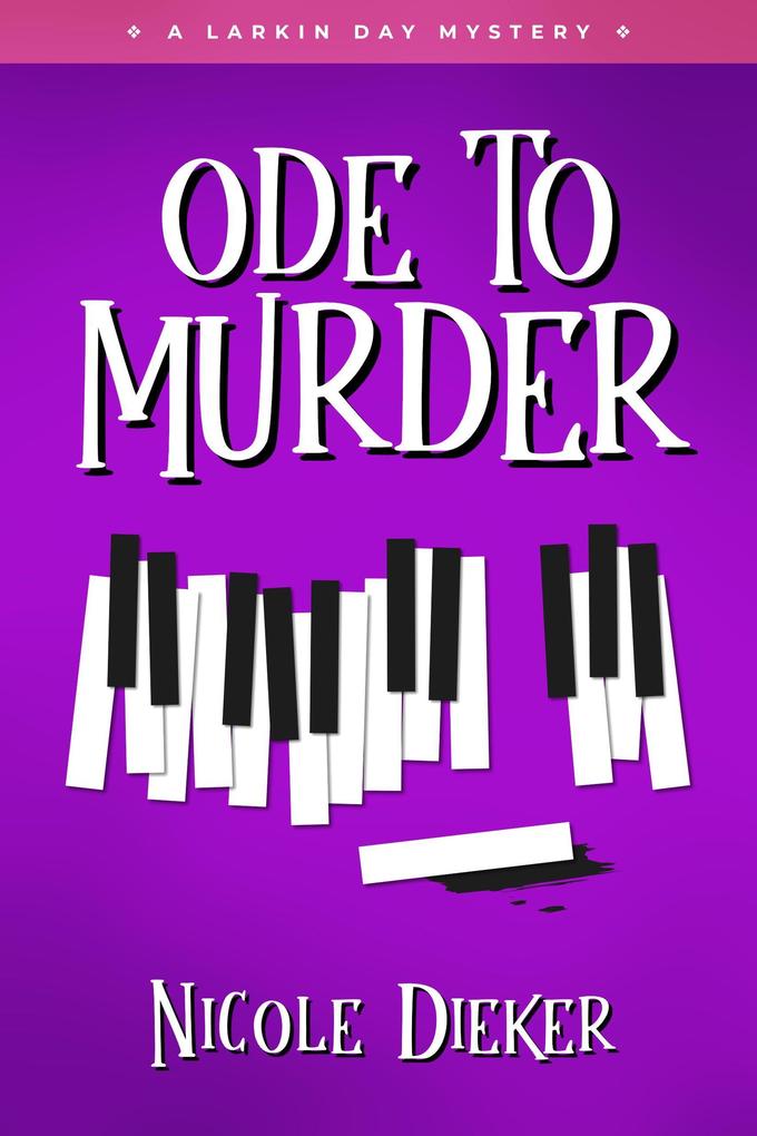 Ode to Murder (Larkin Day Mysteries #1)