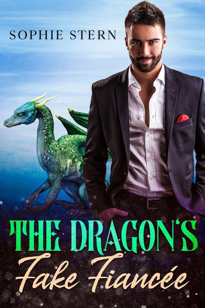 The Dragon‘s Fake Fiancée (Shifters of Rawr County #6)