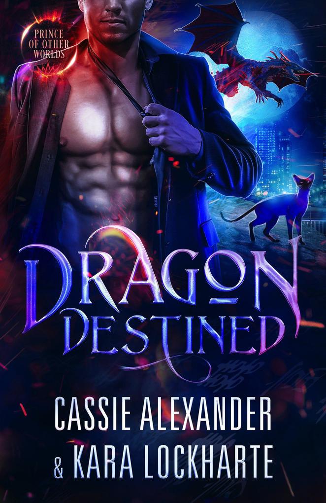 Dragon Destined (Prince of the Other Worlds #2)