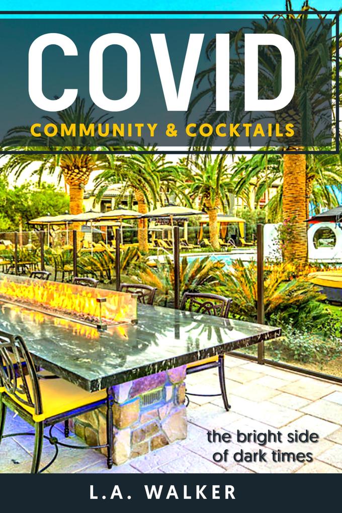 Covid Community & Cocktails (COVID & COMMUNITY #1)