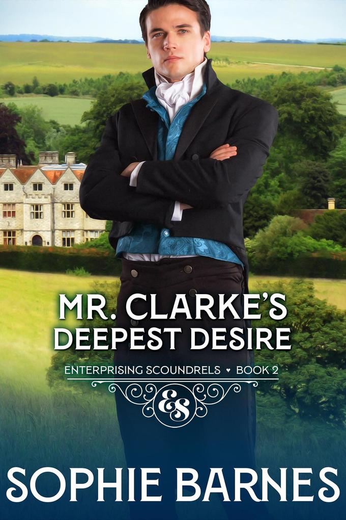 Mr. Clarke‘s Deepest Desire (Enterprising Scoundrels #2)