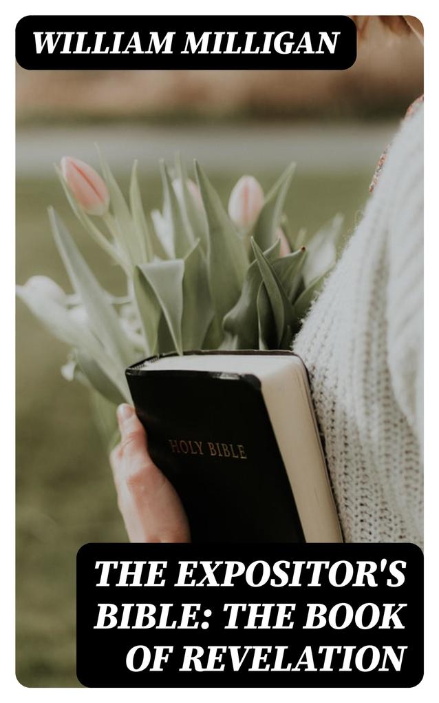 The Expositor‘s Bible: The Book of Revelation