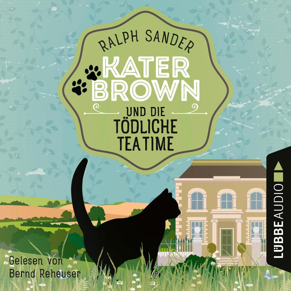 Kater Brown und die tödliche Tea Time