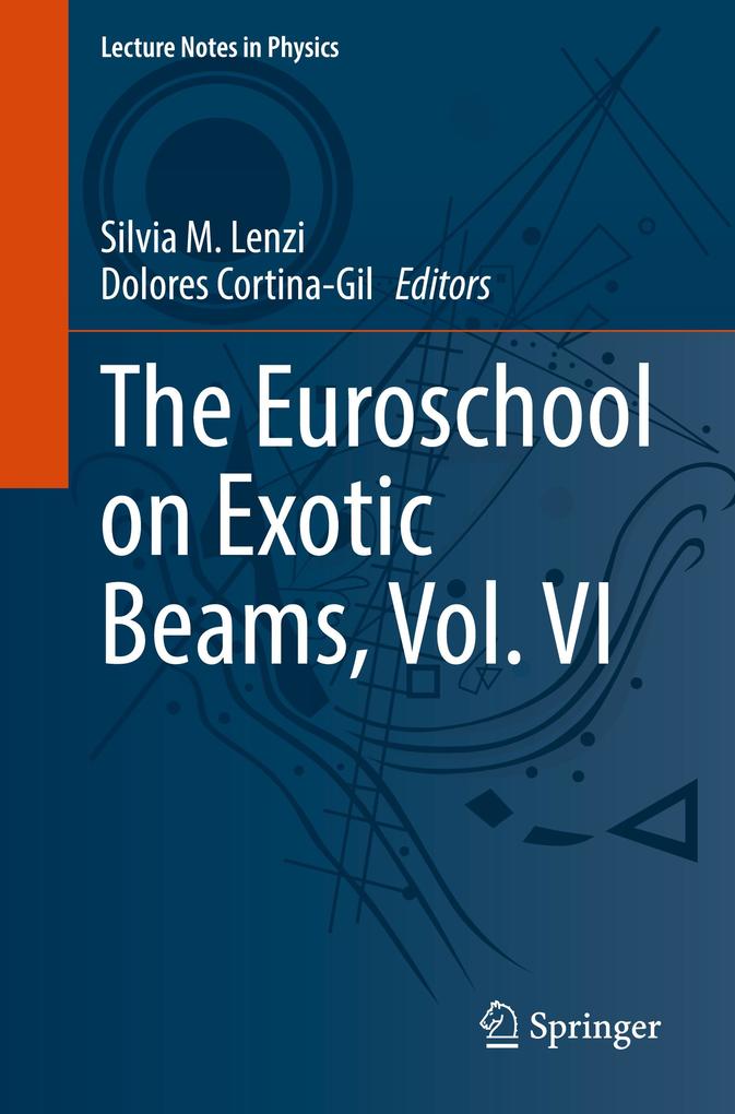 The Euroschool on Exotic Beams Vol. VI