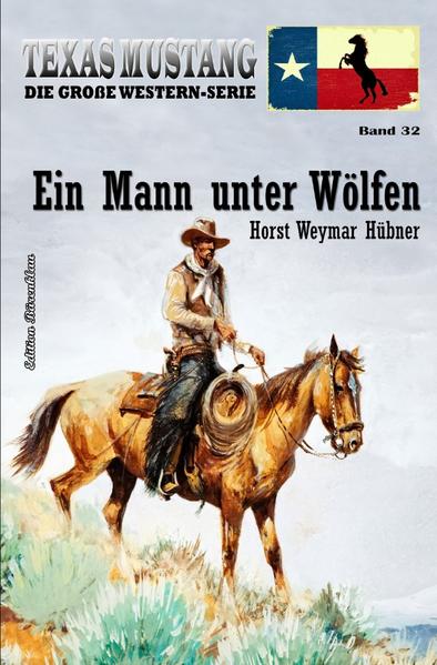 Image of Texas Mustang Band 32: Ein Mann unter Wölfen