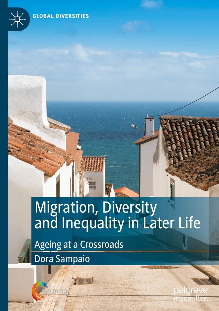 Migration Diversity and Inequality in Later Life