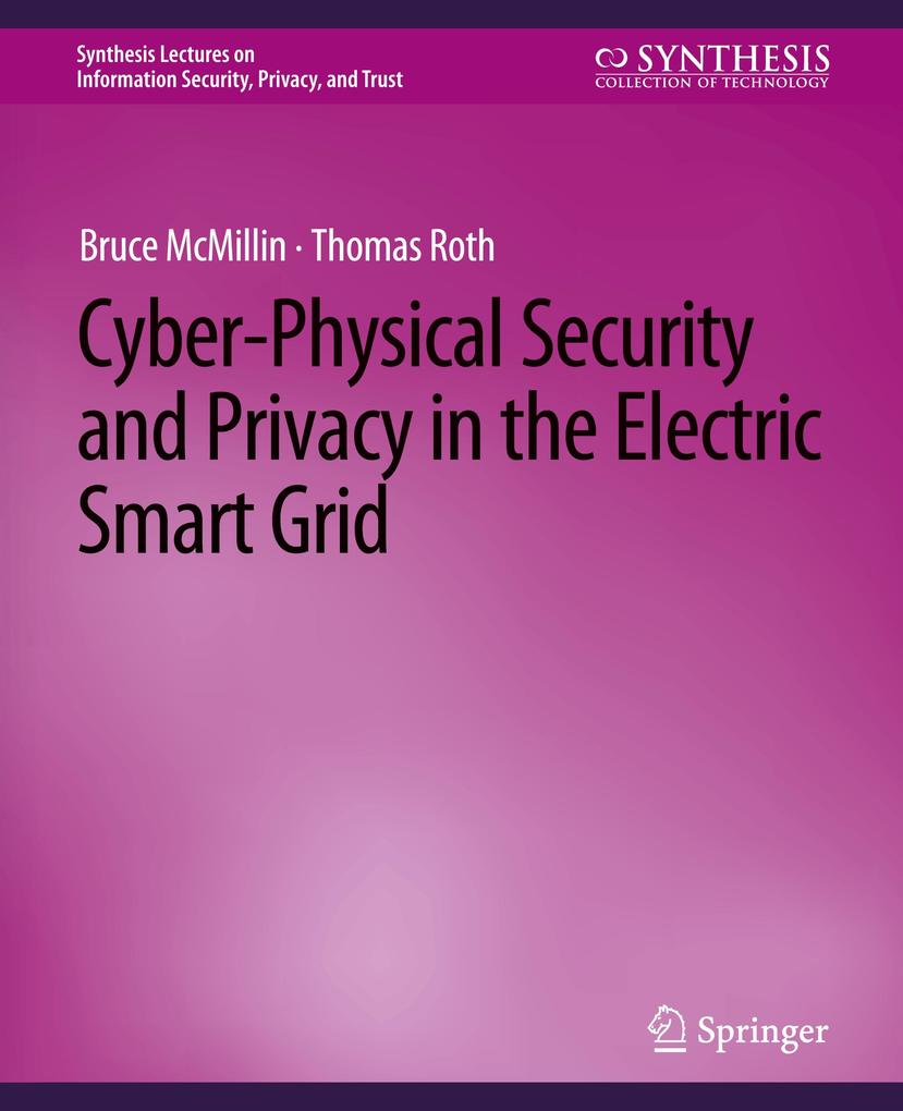 Cyber-Physical Security and Privacy in the Electric Smart Grid