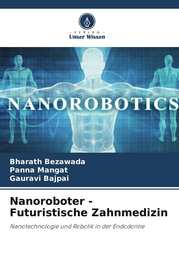 Nanoroboter - Futuristische Zahnmedizin
