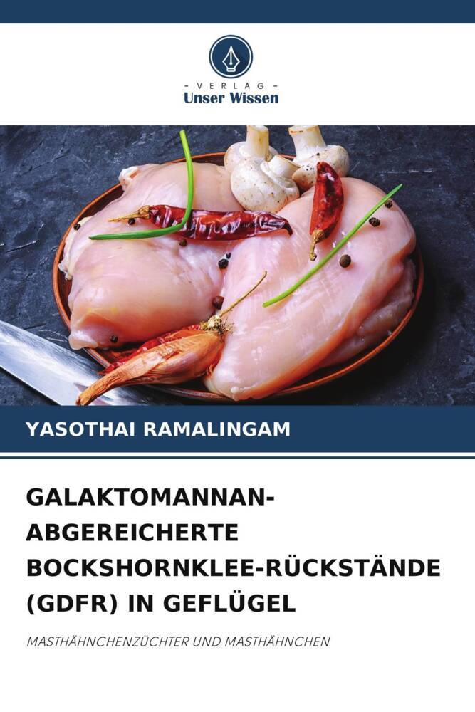 GALAKTOMANNAN-ABGEREICHERTE BOCKSHORNKLEE-RÜCKSTÄNDE (GDFR) IN GEFLÜGEL