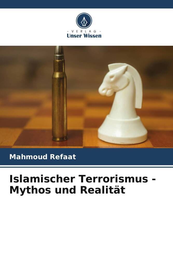 Islamischer Terrorismus - Mythos und Realität