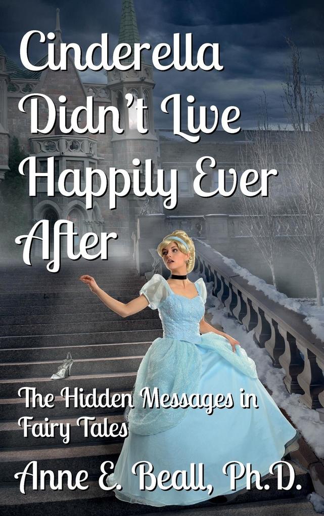 Cinderella Didn‘t Live Happily Ever After