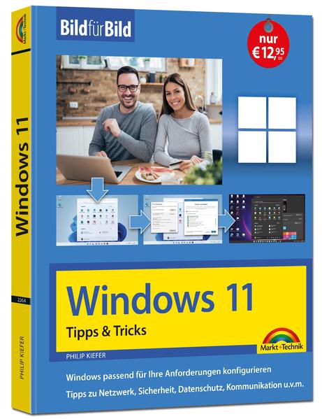 Image of Windows 11 Tipps und Tricks - Bild für Bild erklärt - Ideal für Einsteiger und Fortgeschrittene geeignet
