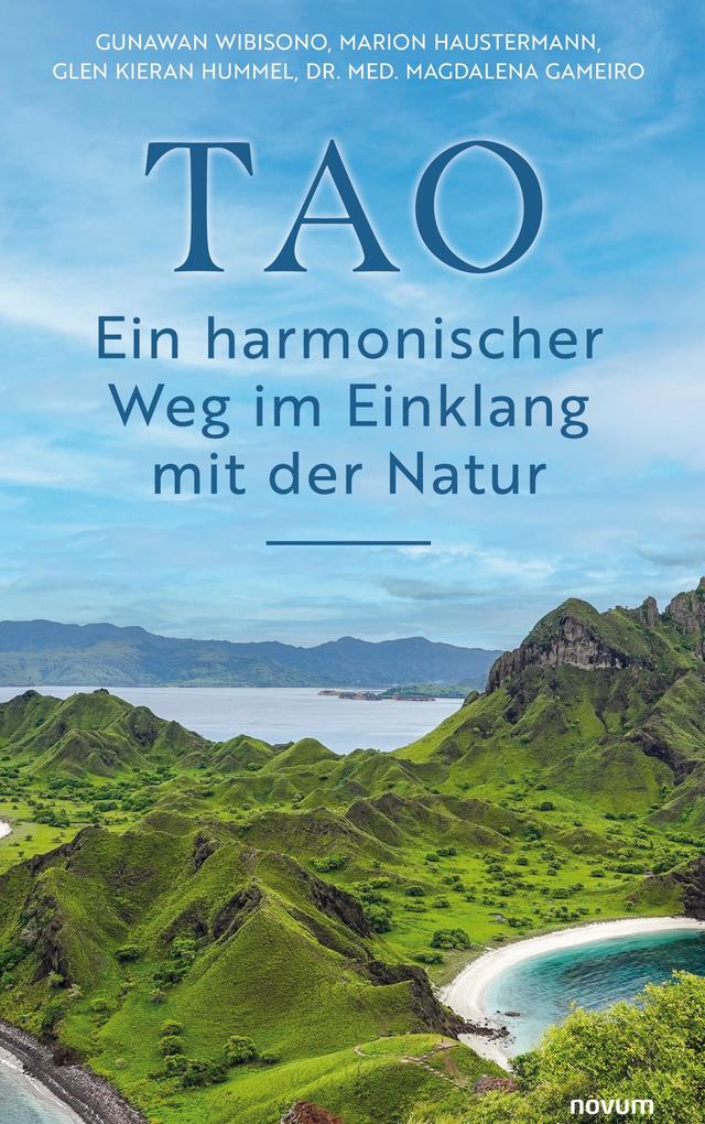 TAO Ein harmonischer Weg im Einklang mit der Natur