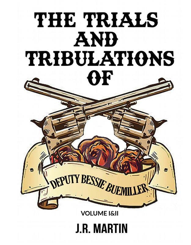 The Trials and Tribulations of Deputy Bessie Buemiller