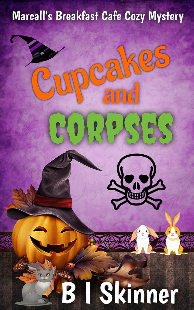 Cupcakes & Corpses (Marcall‘s Breakfast Cafe Paranormal Cozy Mystery)