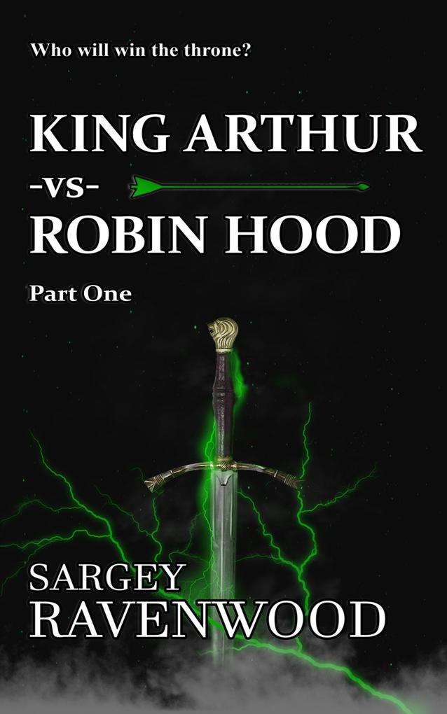 King Arthur vs Robin Hood