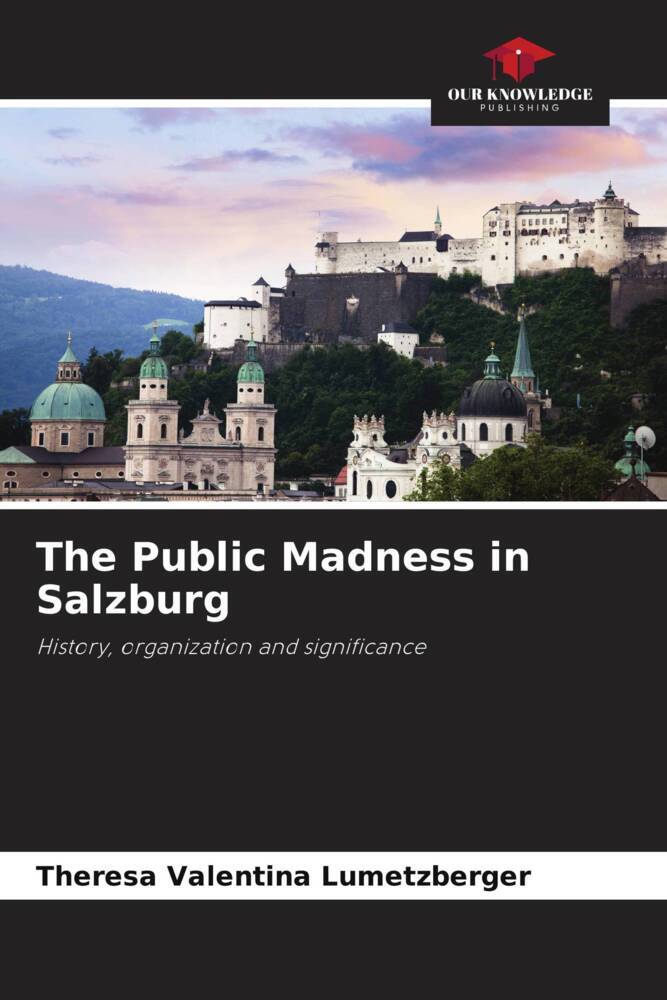 The Public Madness in Salzburg