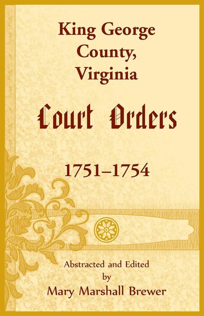 King George County Virginia Court Orders 1751-1754