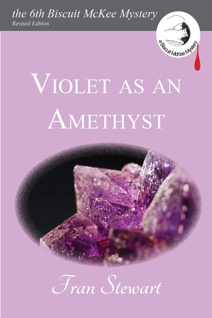 Violet as an Amethyst (Biscuit McKee Mysteries #6)