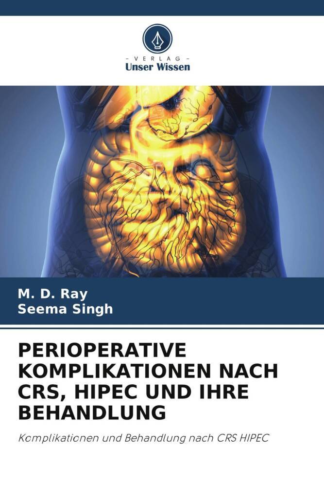 PERIOPERATIVE KOMPLIKATIONEN NACH CRS HIPEC UND IHRE BEHANDLUNG