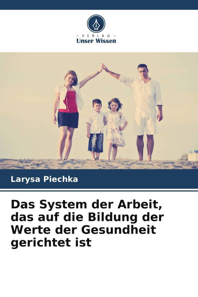 Das System der Arbeit das auf die Bildung der Werte der Gesundheit gerichtet ist
