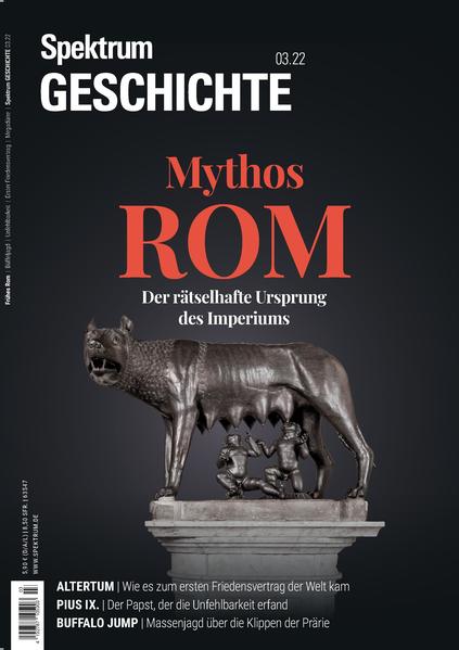 Spektrum Geschichte - Mythos Rom - Spektrum der Wissenschaft