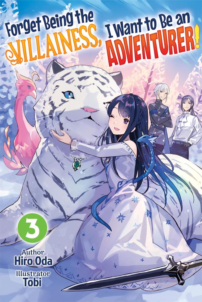 Forget Being the Villainess I Want to Be an Adventurer! Volume 3