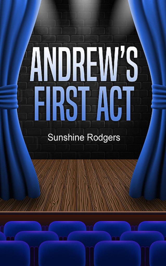 Andrew‘s First Act