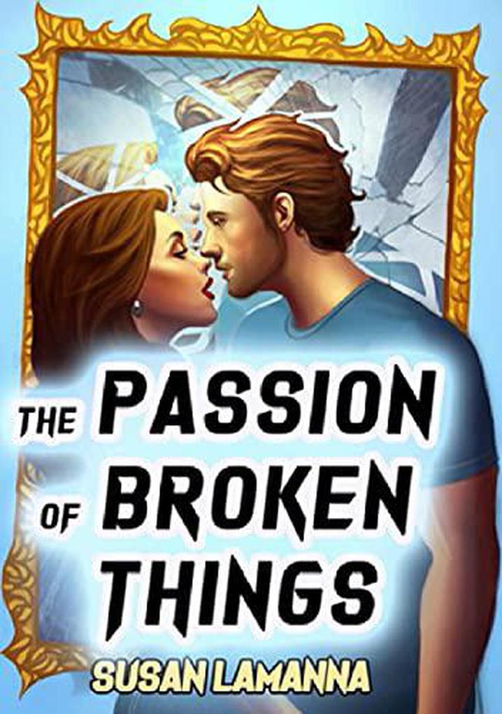 The Passion of Broken Things