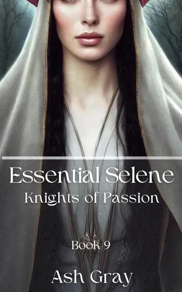 Essential Selene (Knights of Passion #9)