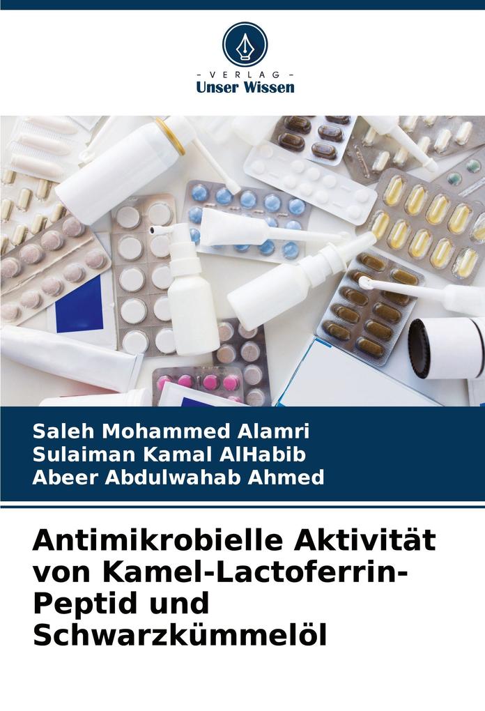 Antimikrobielle Aktivität von Kamel-Lactoferrin-Peptid und Schwarzkümmelöl